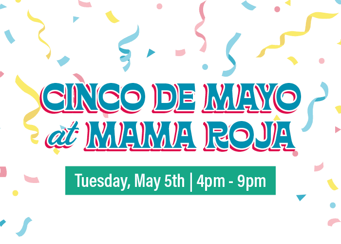 Join us this Cinco de Mayo